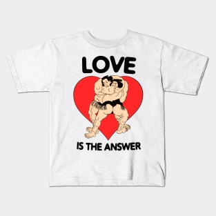 LOVE IS THE ANSWER Kids T-Shirt